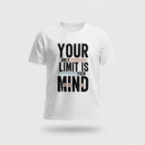 Your Only Limit Is Your Mind White T-Shirt | Motivational Half-Sleeve Quote Tee | TheUnboxify.com