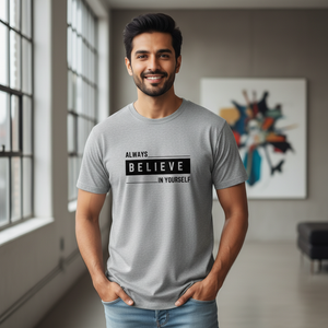 Professional lifestyle of Always Believe In Yourself T-shirt
