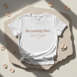 Becoming Her CPTR-II White T-Shirt for Women | Minimal Motivational Tee