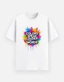 Colors Speak Louder Than Words – Unisex Quote Holi T-Shirt - View 2