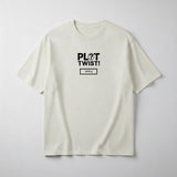 Plot Twist T-Shirt: Funny White Half Sleeve Graphic Tee for Women | CPTR-II