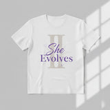 She Evolves" T-Shirt | White Half Sleeve Female Growth & Empowerment Tee | CPTR-II