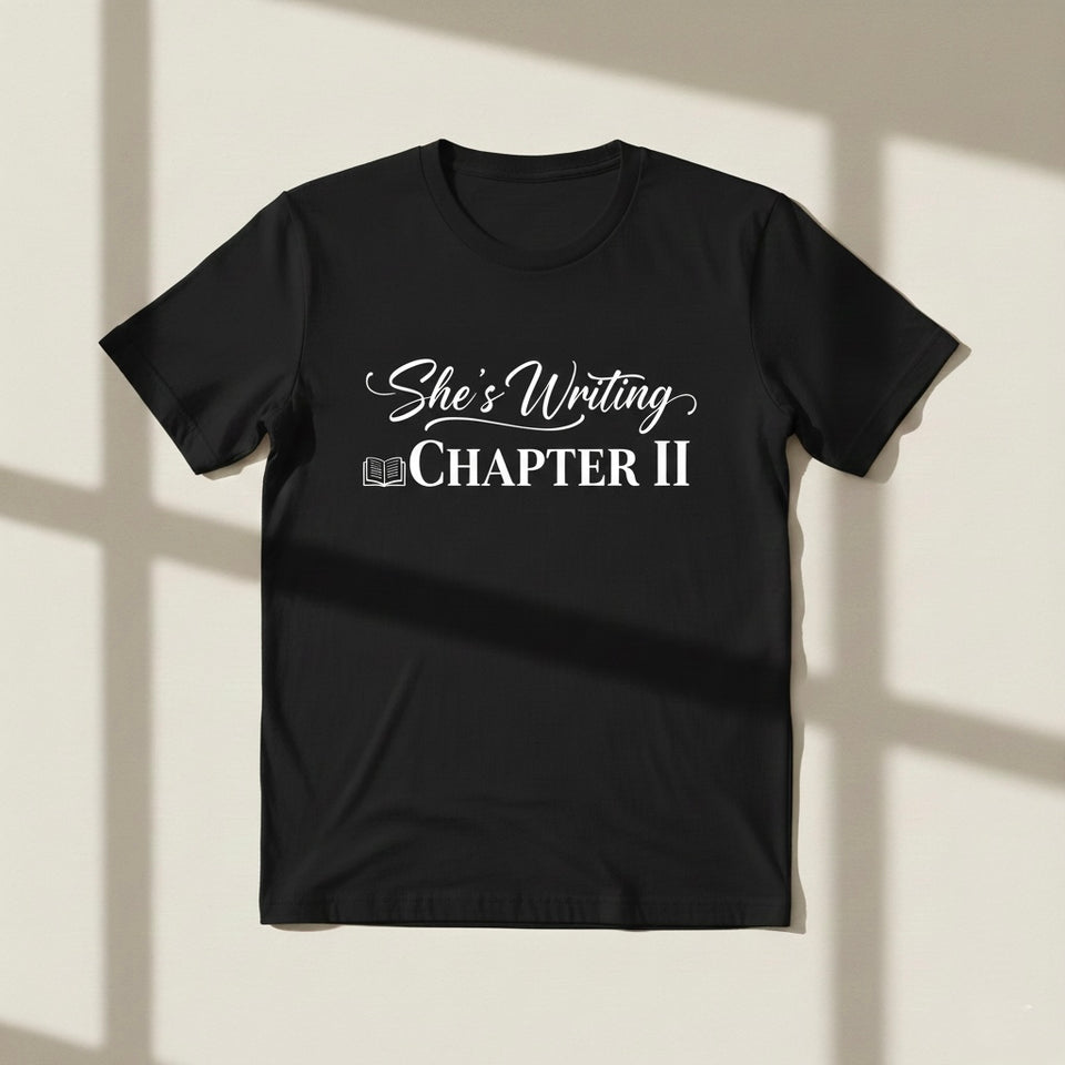 She’s Writing Chapter II CPTR-II Black T-Shirt | Empowering Women’s Graphic Tee