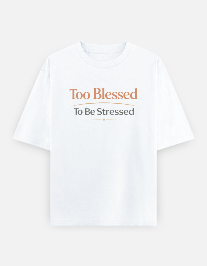 "Too Blessed To Be Stressed" Oversized Unisex T-Shirt – Gen Z Streetwear India Trendble.com - View 3