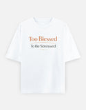 "Too Blessed To Be Stressed" Oversized Unisex T-Shirt – Gen Z Streetwear India Trendble.com - View 3