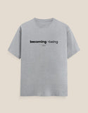 Unisex "Becoming  being" T-Shirt | CPTR-II Growth Quote Tee CPTR-II - View 9