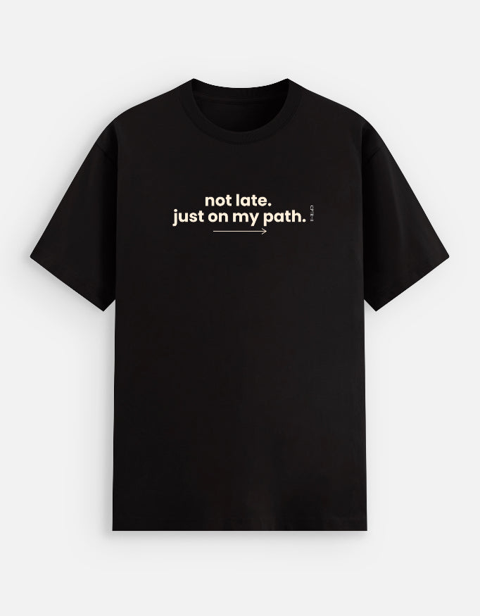 "Not late. just on my path." Unisex T-Shirt | CPTR-II Collection CPTR-II - View 5