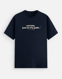"Not late. just on my path." Unisex T-Shirt | CPTR-II Collection CPTR-II - View 7