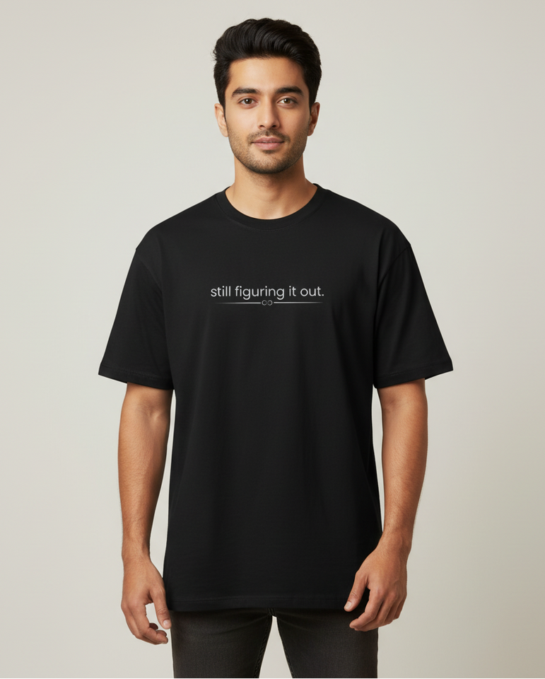 Unisex "Still figuring it out" T-Shirt | CPTR-II Relatable Tee - View 1