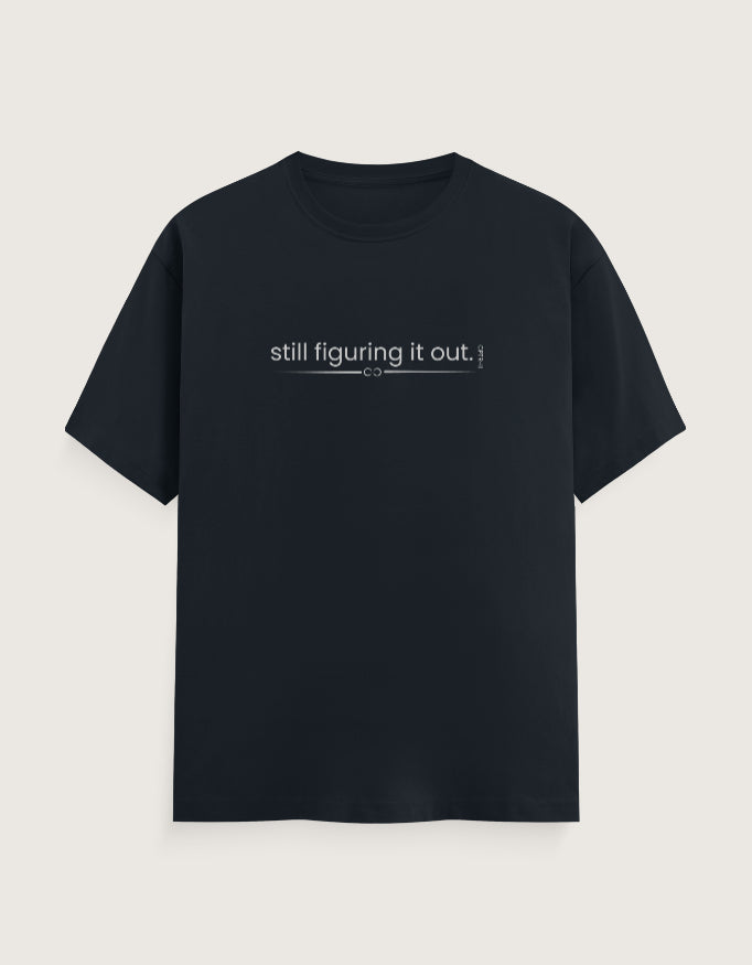 Unisex "Still figuring it out" T-Shirt | CPTR-II Relatable Tee - View 9