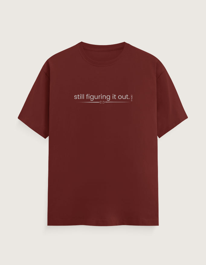 Unisex "Still figuring it out" T-Shirt | CPTR-II Relatable Tee - View 7